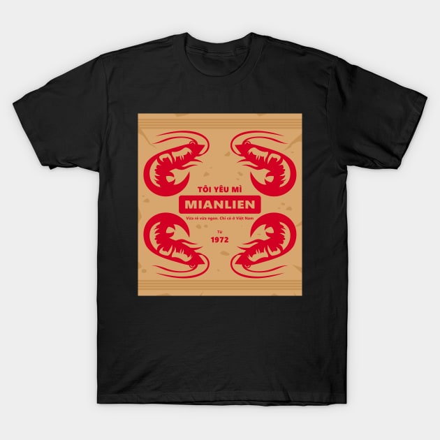 Vietnamese Instant Noodles 4 Shrimp T-Shirt by alien3287